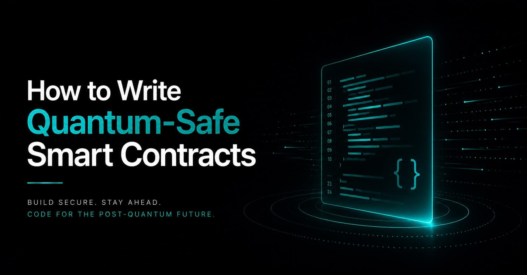How to Write Quantum-Safe Smart Contracts: A Developer Guide
